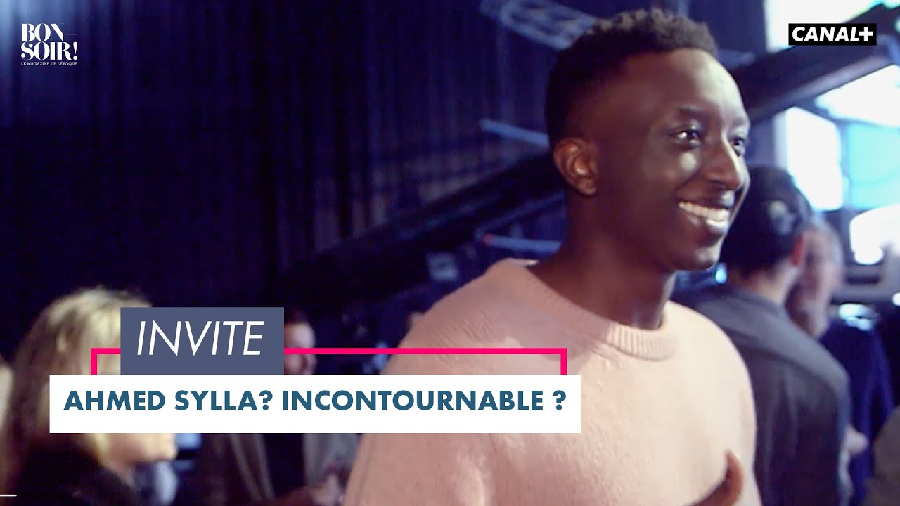 Ahmed Sylla, incontournable - Bonsoir! du 03/11 – CANAL+