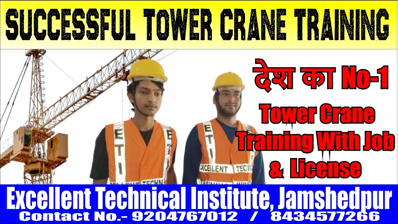 BEST TOWER CRANE OPERATOR TRAINING INSTITUTE IN JAMSHEDPUR#TOWER CRANE TRAINING INSTITUTE JAMSHEDPUR