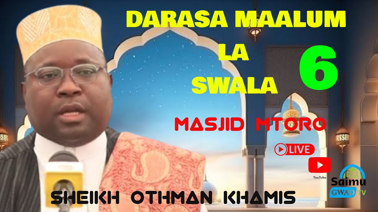 DARASA MAALUM LA MAFUNZO YA IBADA YA SWALA. SHEKH OTHMAN KHAMIS. MASJID MTORO SEPT 23 DARSA 6