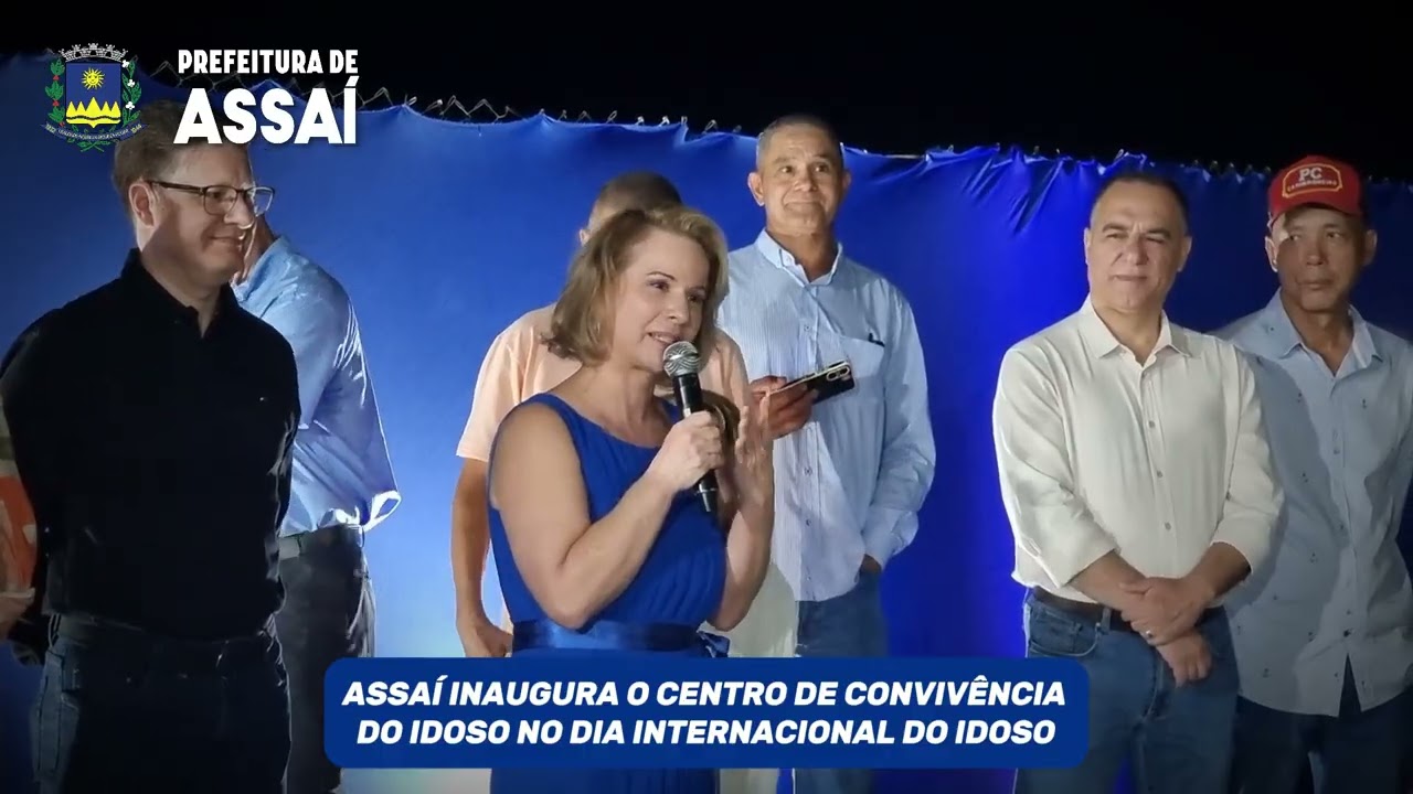 ASSAÍ INAUGURA O CENTRO DE CONVIVÊNCIA DO IDOSO NO DIA INTERNACIONAL DO IDOSO