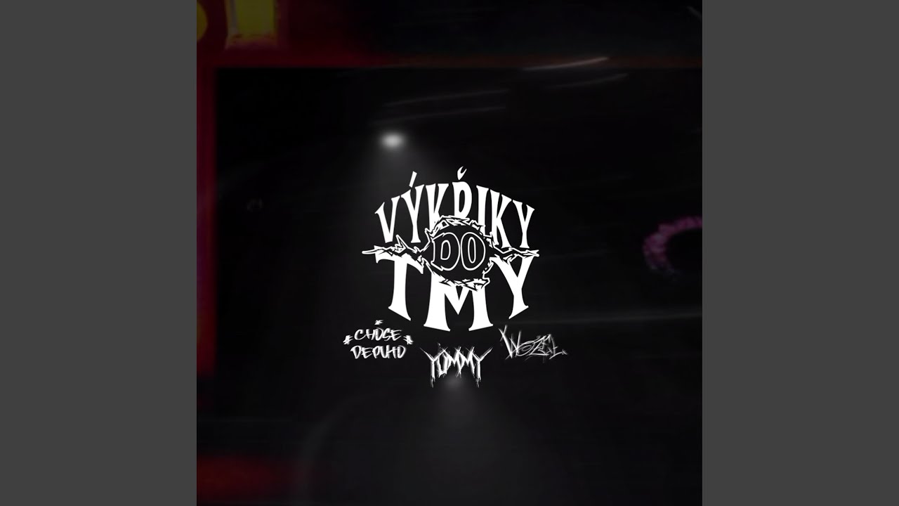 V&yacute;křiky do tmy (feat. Chose Deputo & Wožel)