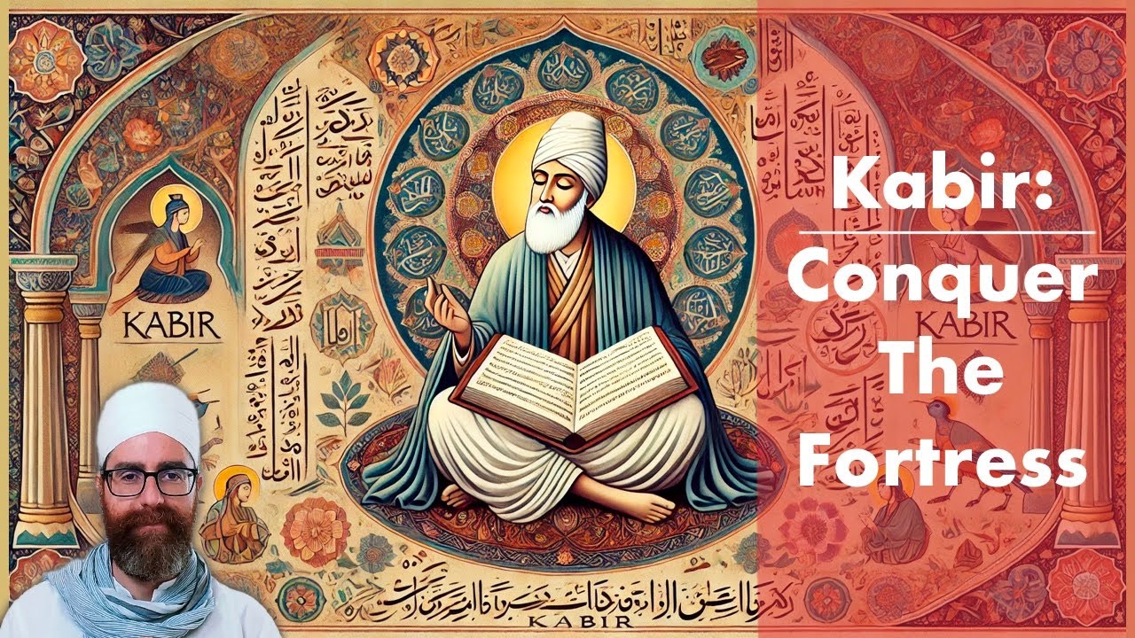 Kabir's Conquer the Fortress
