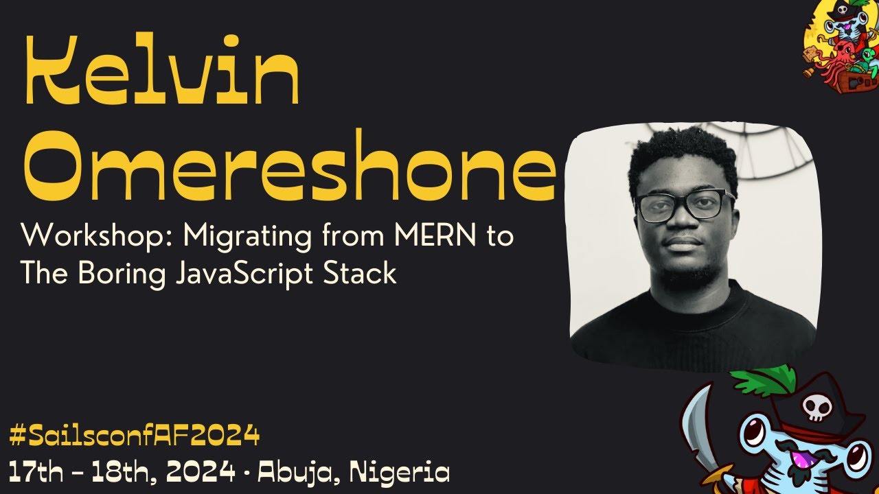 Sailsconf AF 2024 · Workshop - Migrating from MERN to The Boring JaaScript Stack