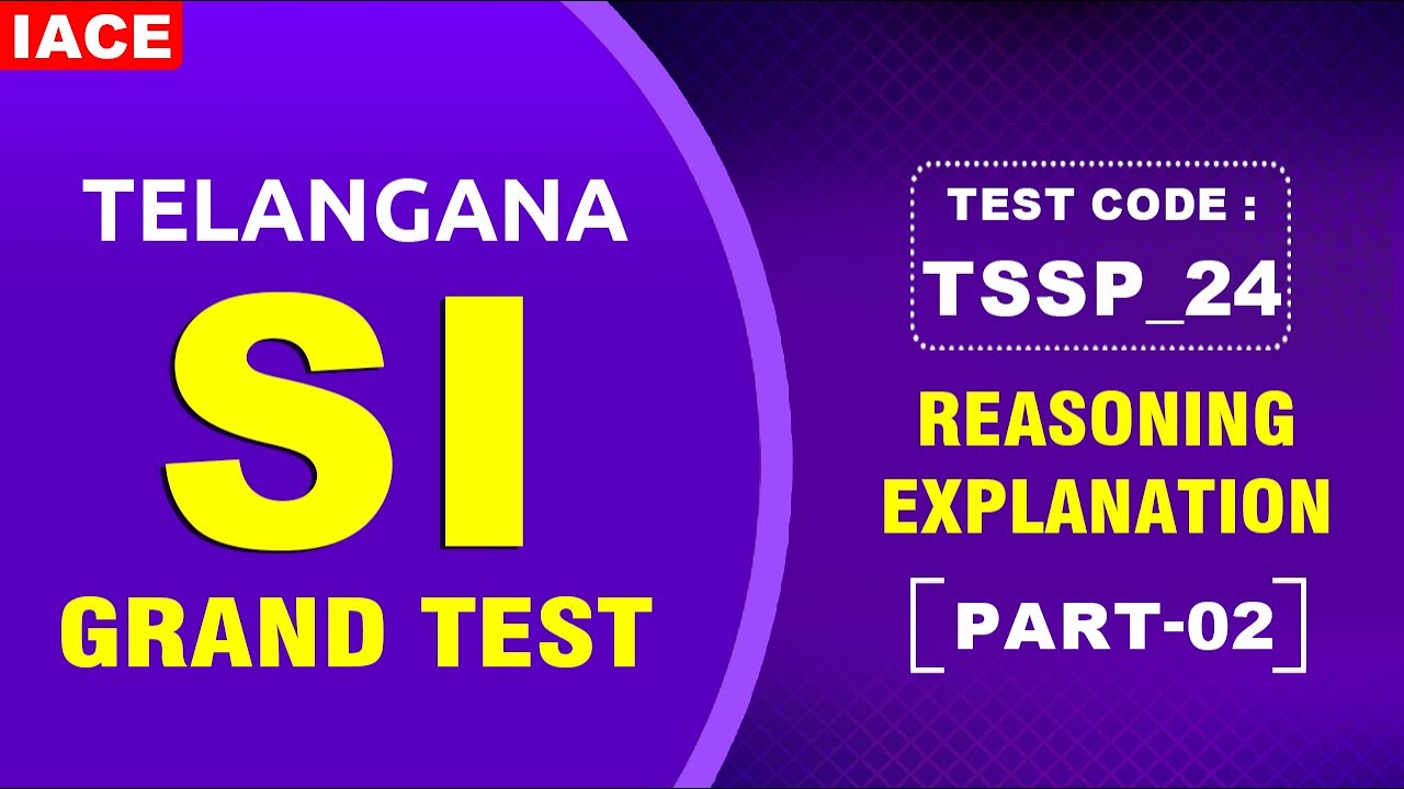 Telangana SI Grand Test || TSSP_24 || Reasoning Explanation || Part - 02 || #iace
