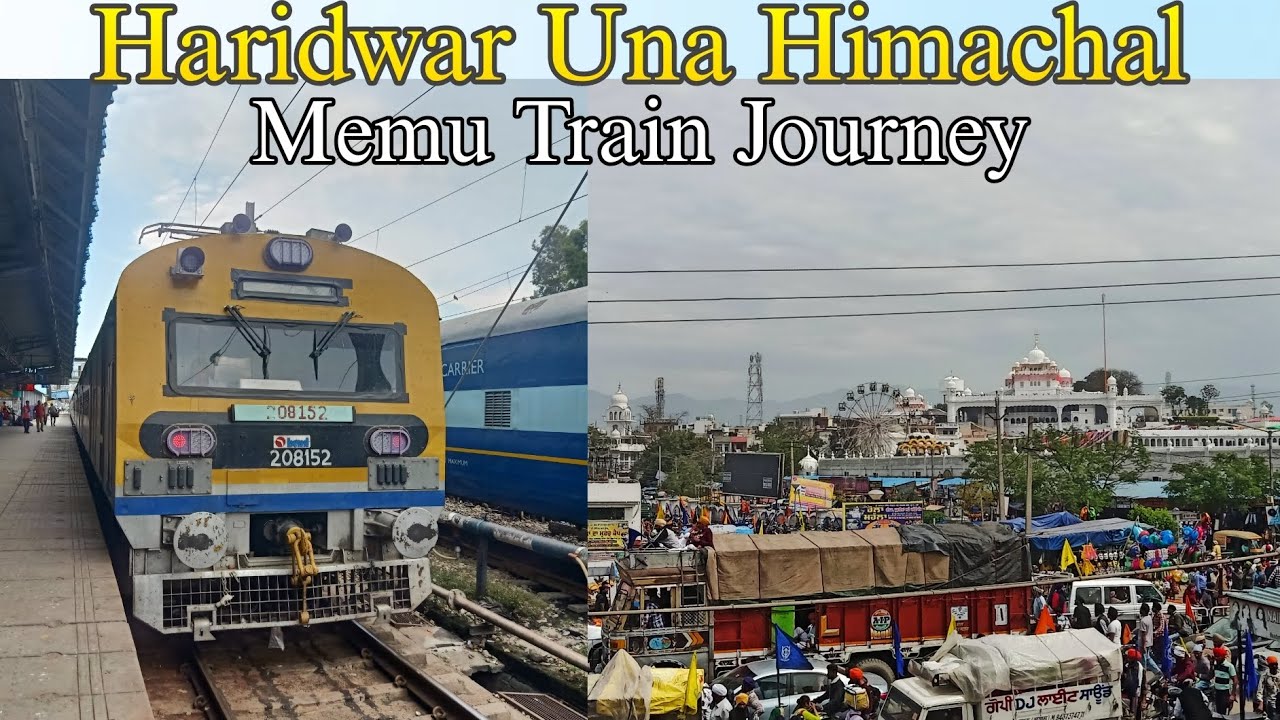 Haridwar Una Himachal Memu Train Journey | Rajpura To Una Himachal Train Journey | Vlog