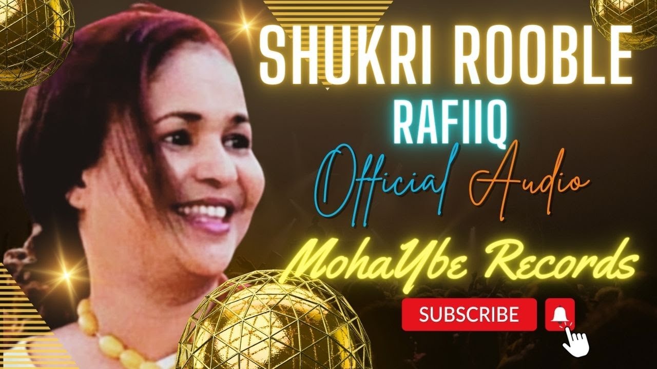 Shukri Rooble  | Rafiiq | Official Audio Music