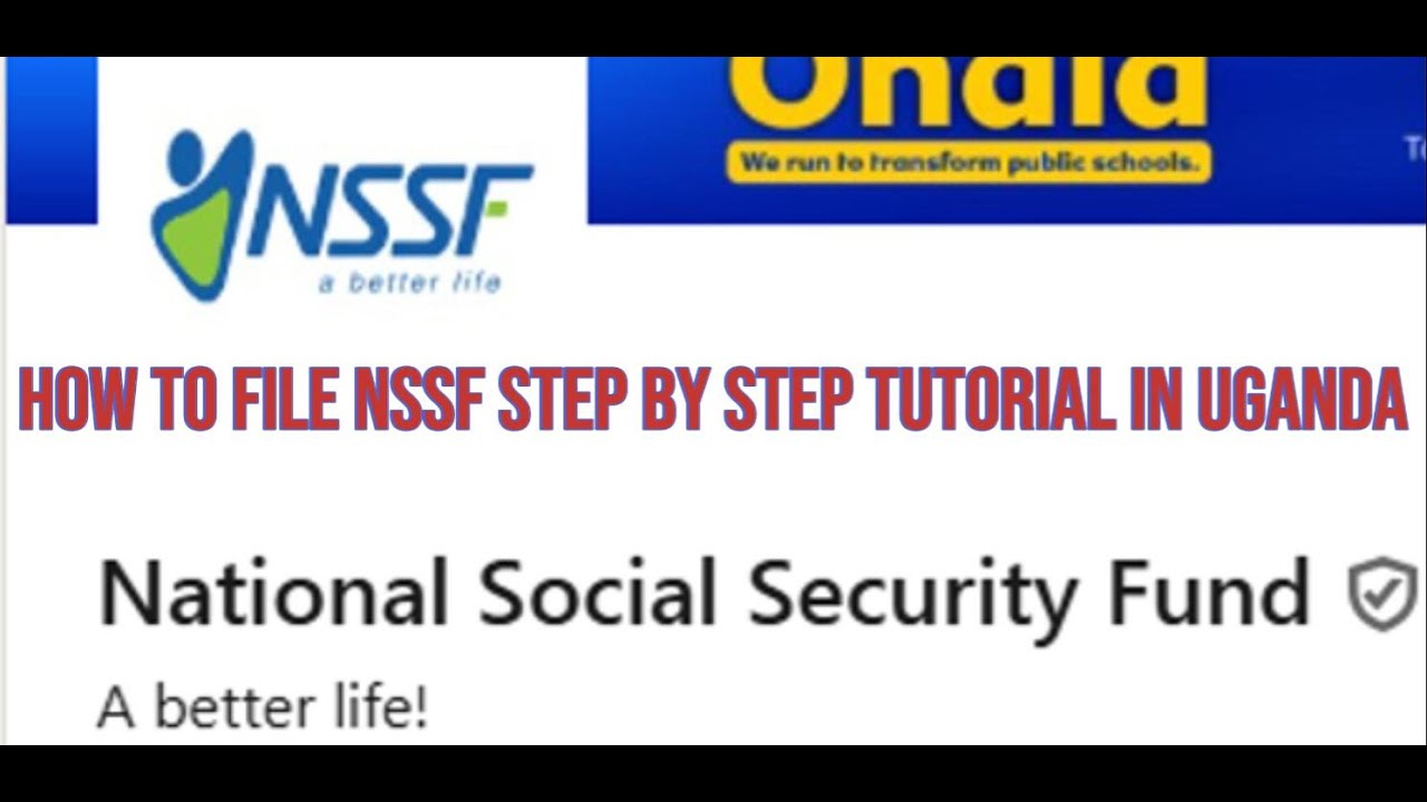 HOW TO FILE NSSF DEDUCTIONS STEP BY STEP TUTORIAL IN UGANDA