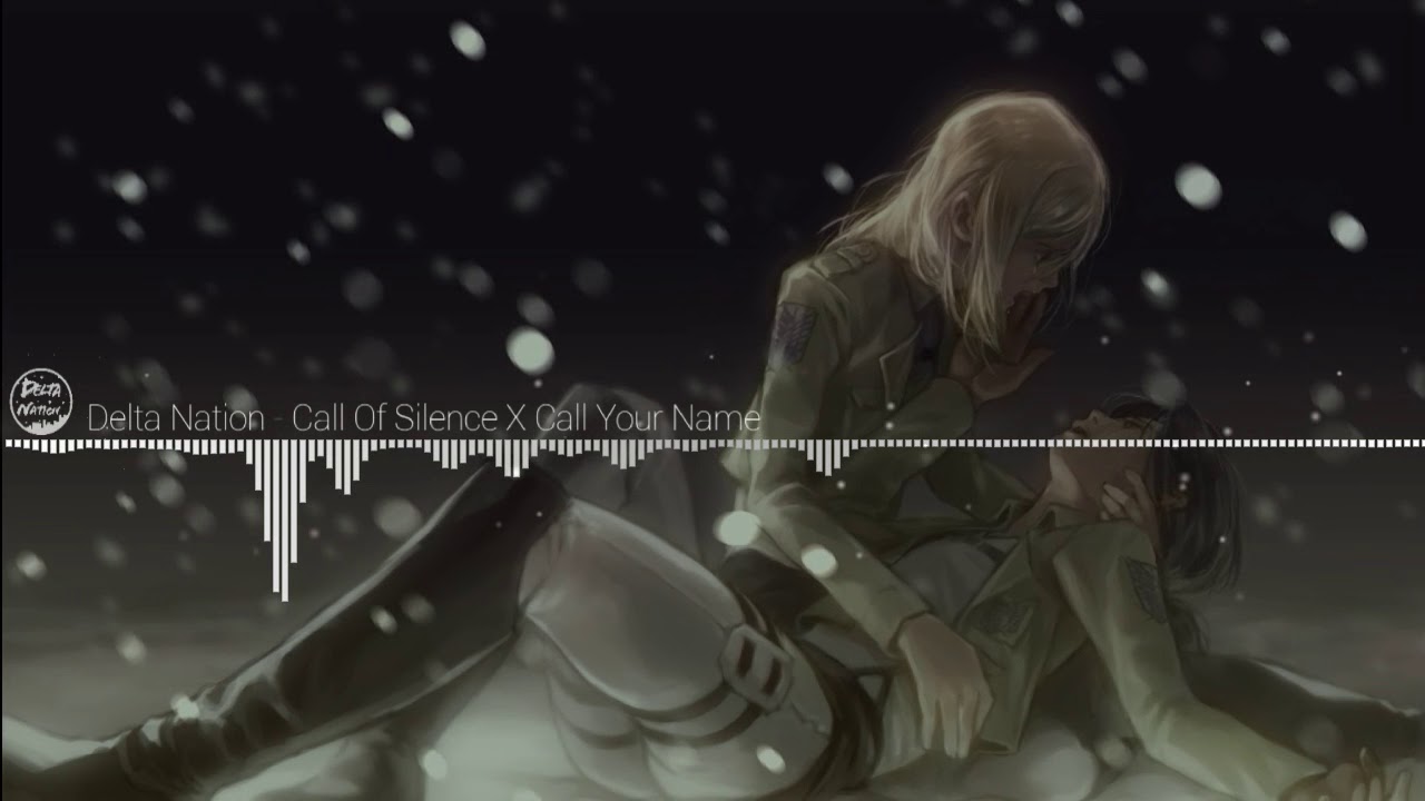 Attack On Titan - Call Of Silence X Call Your Name