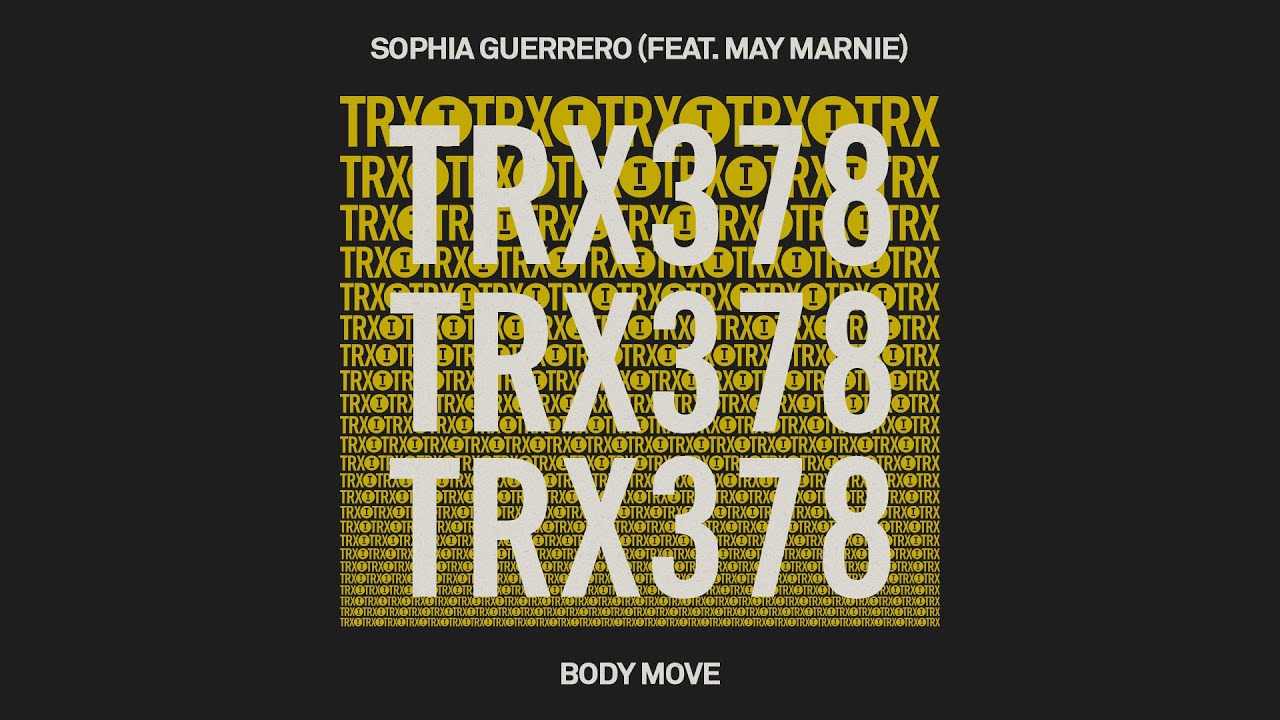 Sophia Guerrero (feat. May Marnie) - Body Move [Tech House]
