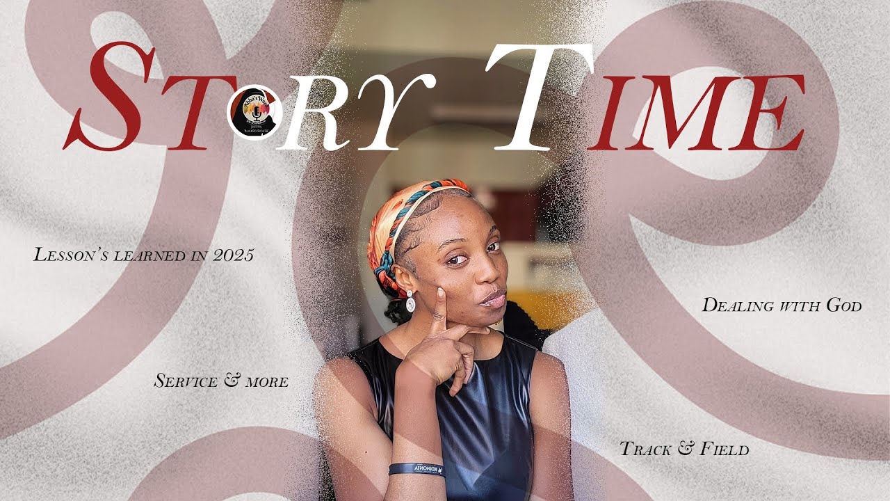 Story time S4 Ep. 2 // Lessons learned in 2025, Dealings with God, Track & Field... // Podcast