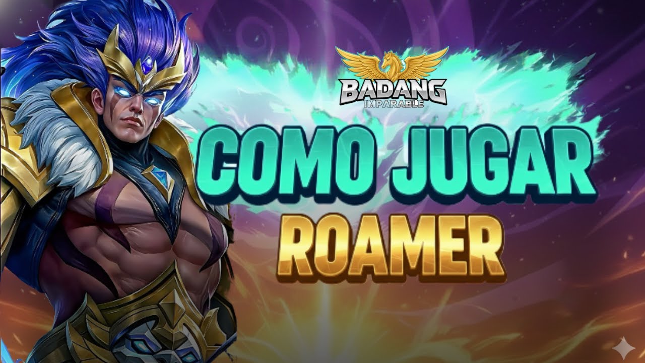 ¿COMO JUGAR ROAMER? GUIA DEFINITIVA | BADANG ROAM | ROTACIONES, BUIL y EMBLEMAS | MLBB