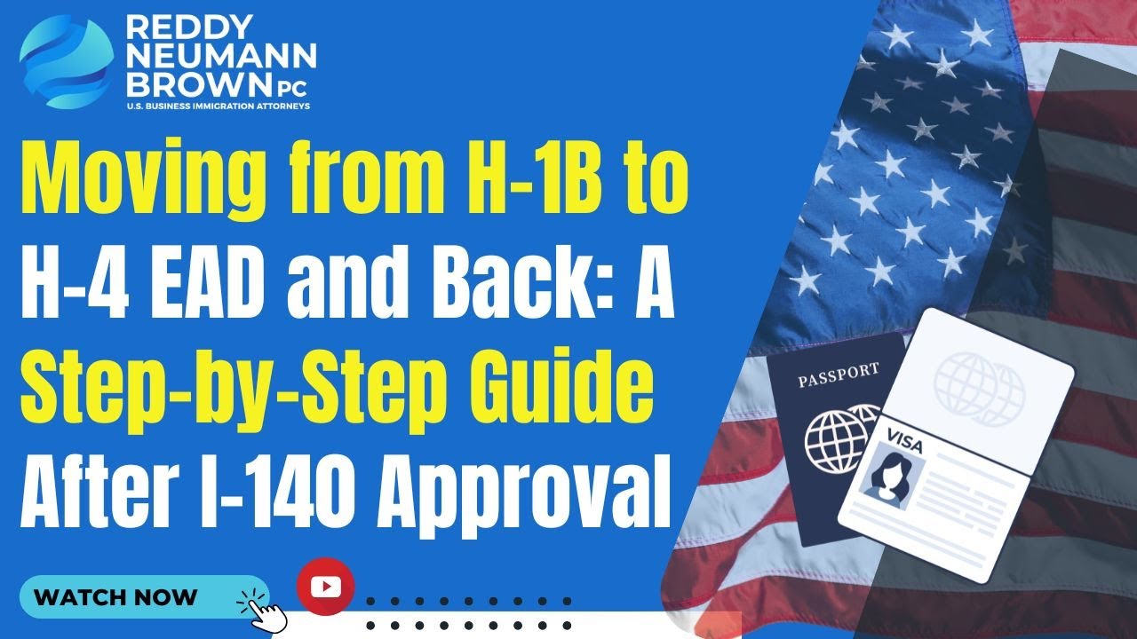 Переход с H-1B на H-4 EAD и обратно: пошаговое руководство после одобрения I-140