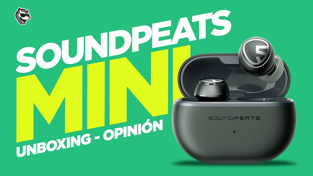 SoundPEATS Mini - ¿Valen la pena en 2023?