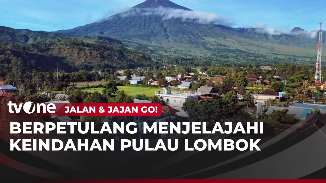 Jelajah Pulau Lombok, Melihat Alam Asri di Nusa Tenggara Barat | Jalan & Jajan Go!