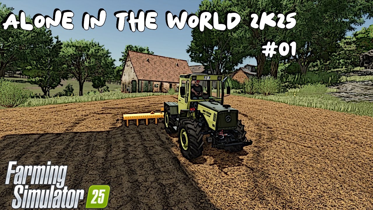 Alone In The World 2K25 | #01 | Farming Simulator 25
