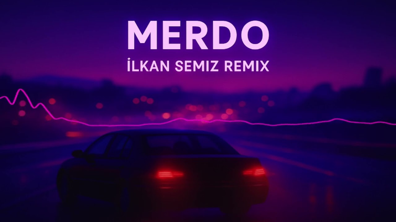 MERDO (İlkan Semiz Remix) – Arabada Dinlemelik | Bass Boosted | 2025 Remix