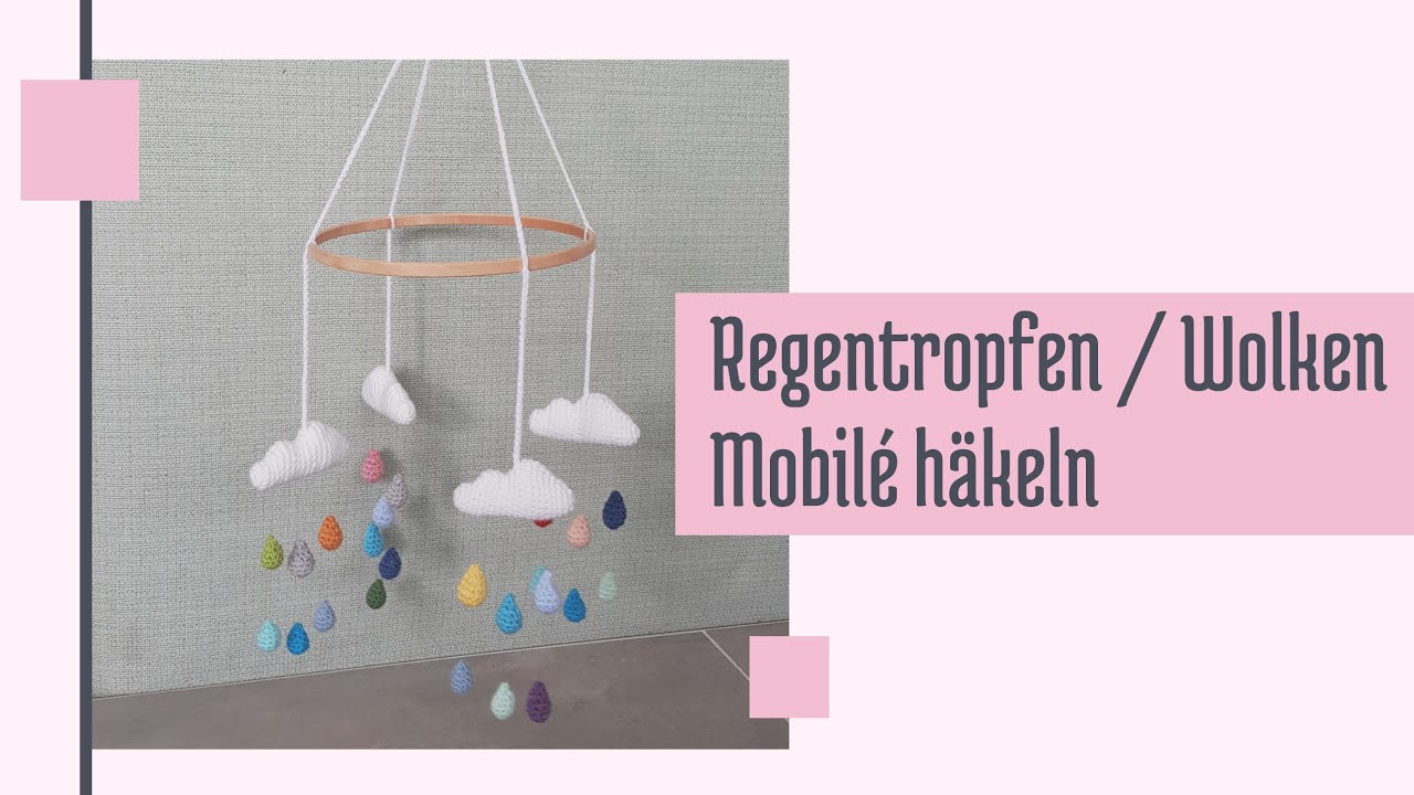 Häkeln - Anleitung • Regenwolken-Mobilé Teil 1 • Wolke und Regentropfen häkeln