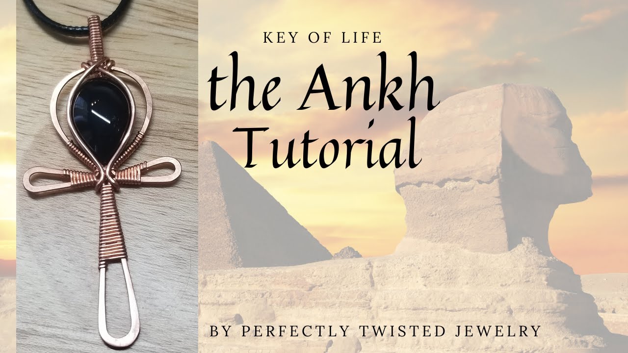 Wire Wrapping Tutorial - The Ankh, Key of Life Pendant, Step by Step