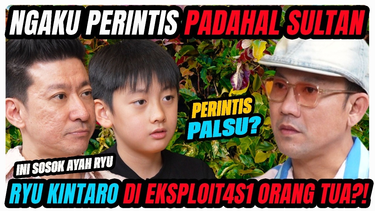 PERINTIS❓ ATAU K**RBAN EK55PL*IT44SI❓ KITA PANGGIL ORANGTUANYA JUJUR2AN DISINI- RYU KINTARO