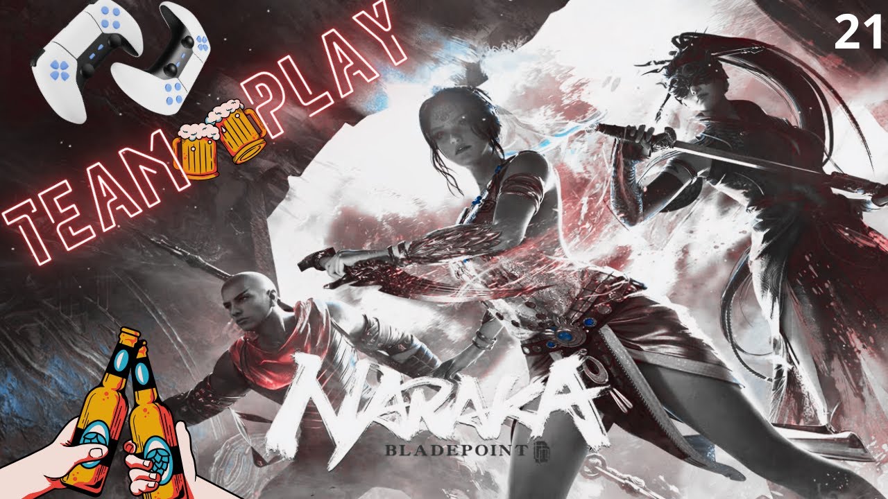 Compilation 21 – Team🍻Play | Naraka Bladepoint Highlights