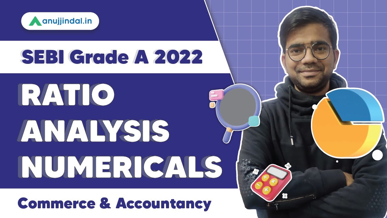 SEBI Grade A 2022 | Ratio Analysis Numericals | Commerce & Accountancy - Chetan Sir