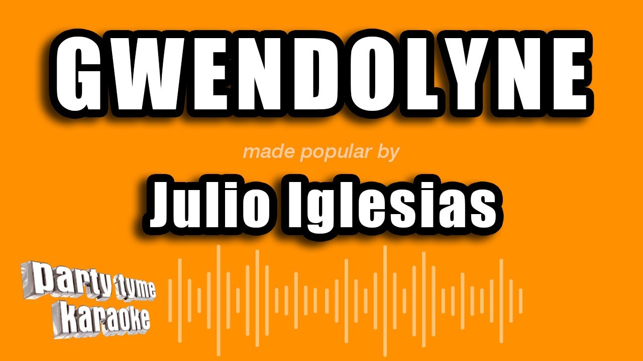 Julio Iglesias - Gwendolyne (Versión Karaoke)