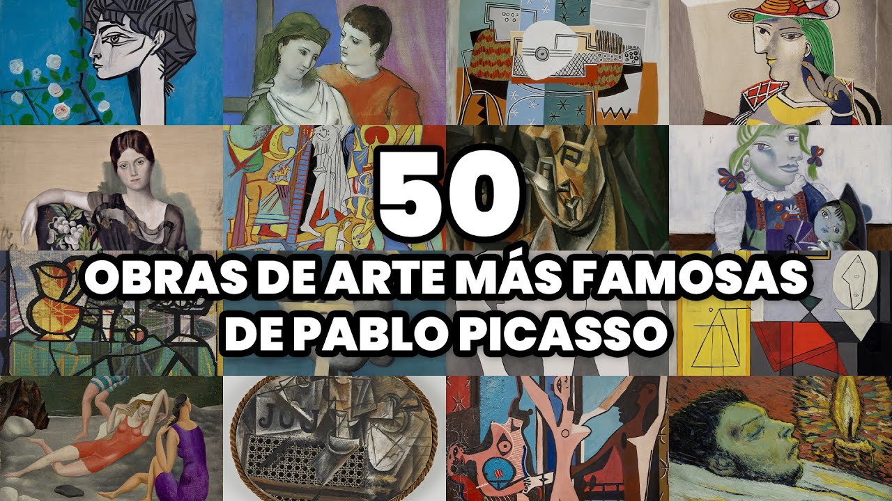 Las 50 OBRAS DE ARTE m&aacute;s FAMOSAS de PABLO PICASSO (2025)