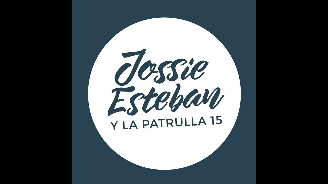 El Cantinero - Jossie Esteban y la Patrulla 15 - En Vivo