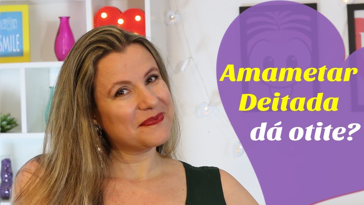 AMAMENTAR DEITADA É SEGURO OU DÁ OTITE NO BEBÊ| Mito ou Verdade | Monica Romeiro