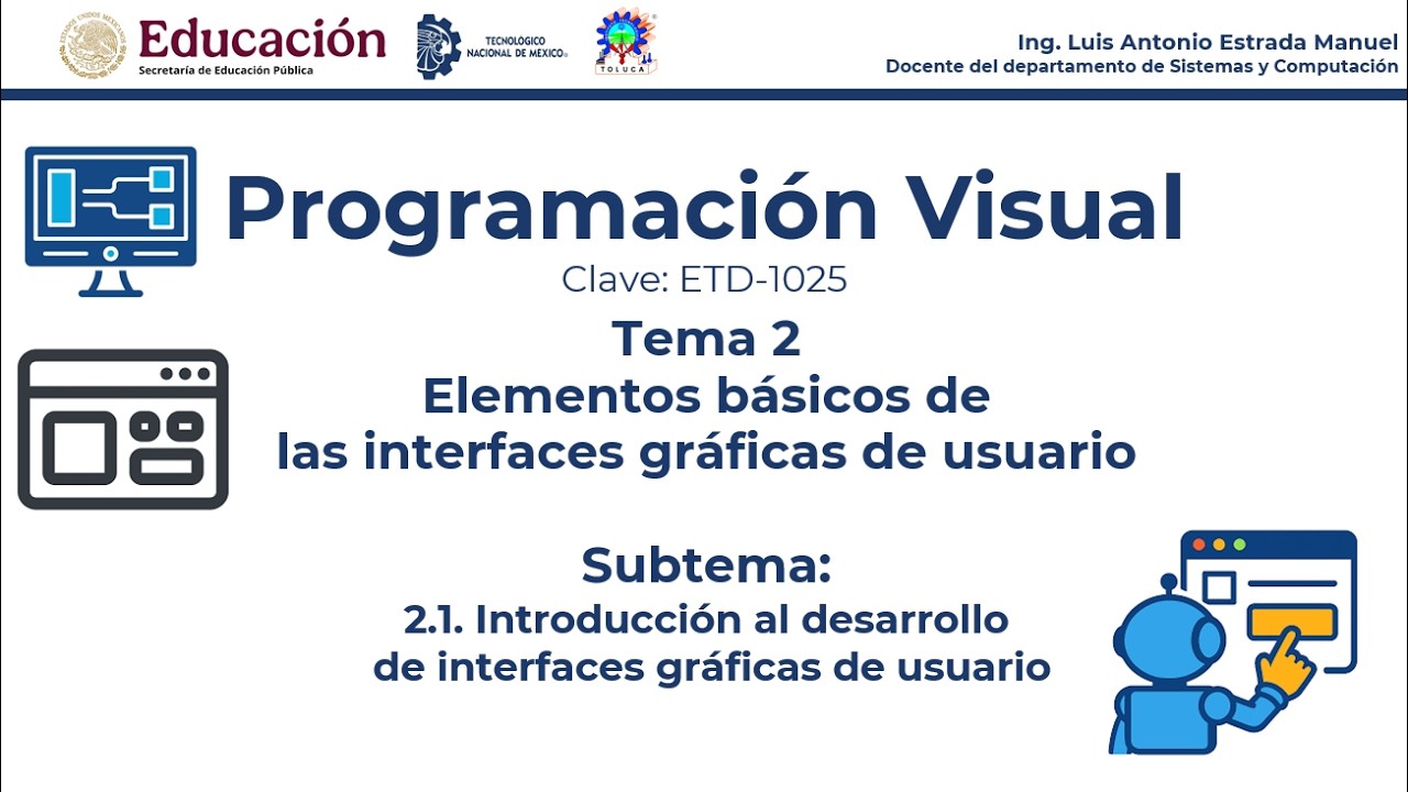 Subtema 2.1 Introducción al desarrollo de interfaces gráficas de usuario (JAVA)