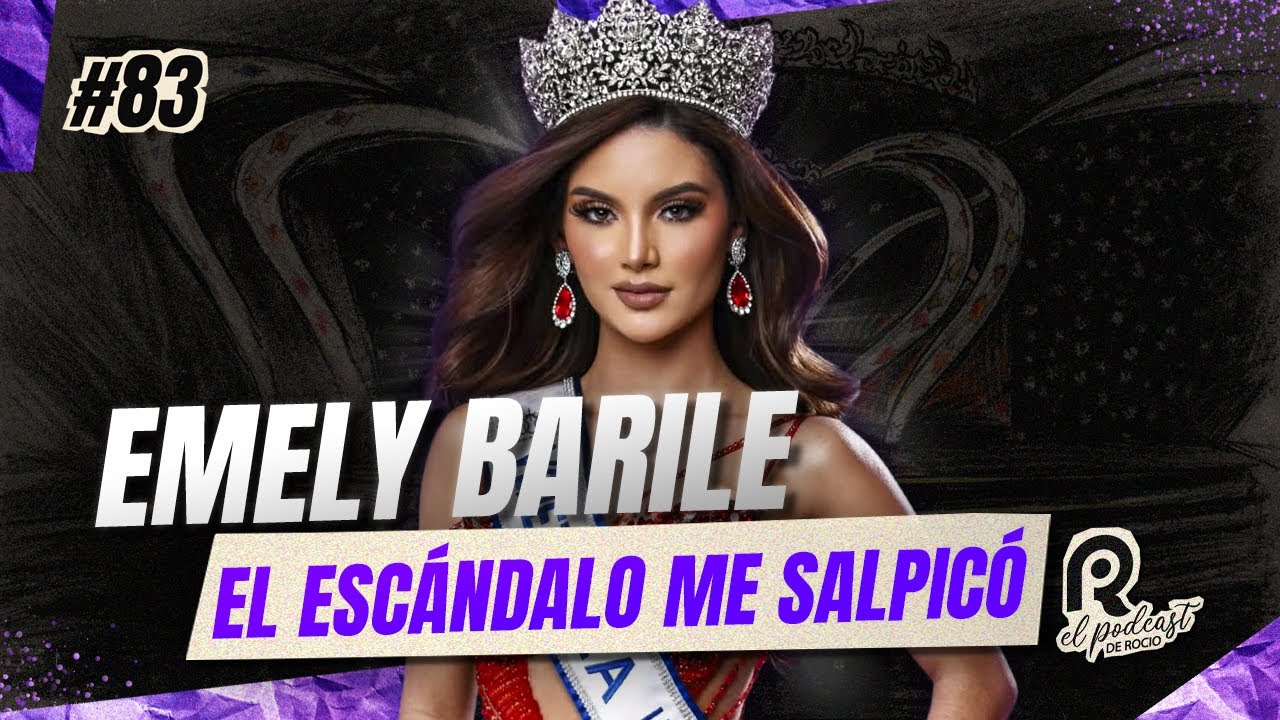 💥 ¡ESTRENO! |  ESCÁNDALO en el Reina Hispanoamericana: Habla EMELY BARILE. - EP #83.-
