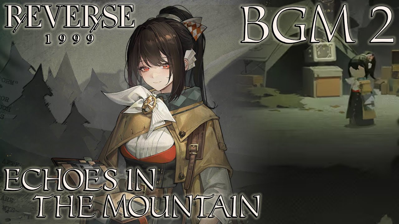 Reverse: 1999 OST | Echoes in the Mountain [Rougelike Gamemode] BGM 2 Extended