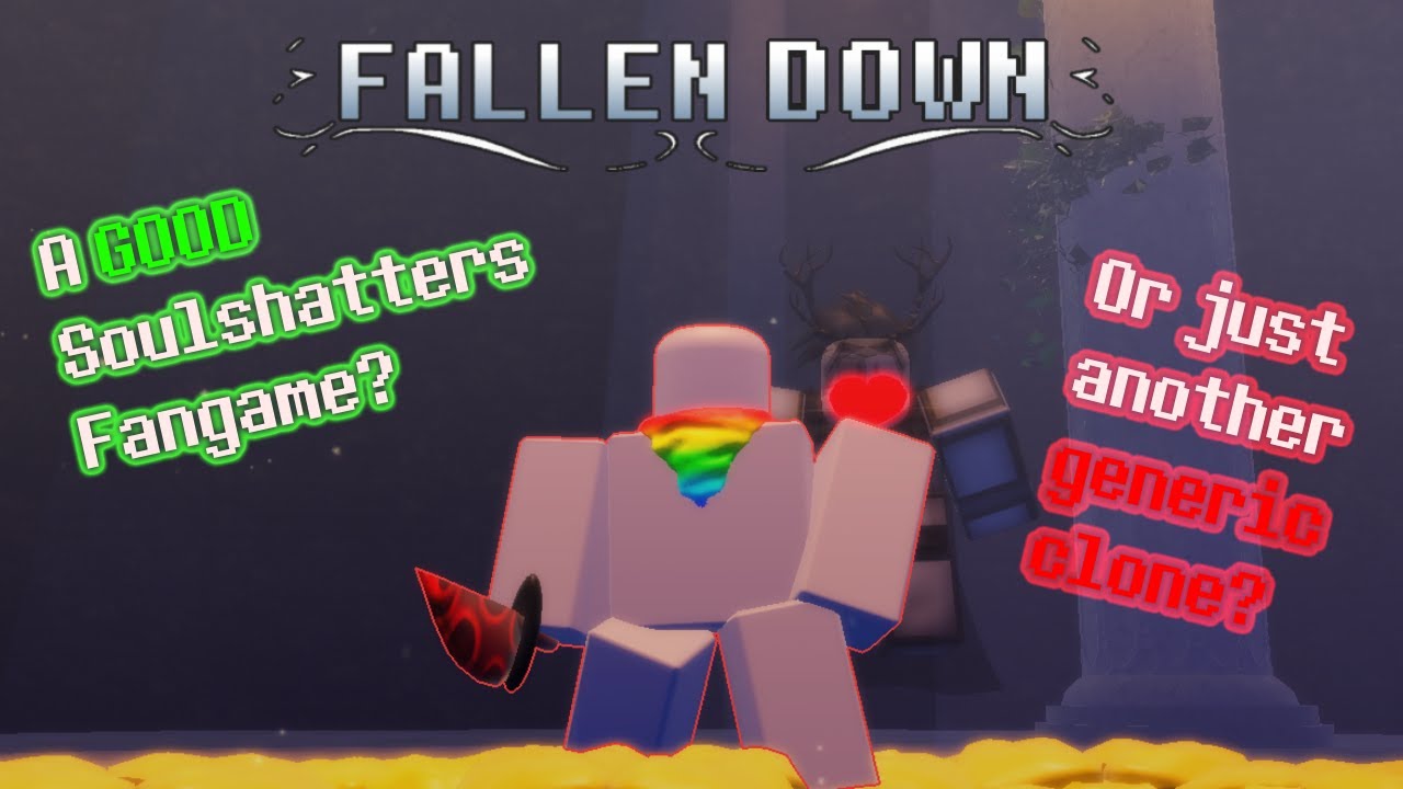 Fallen Down - A GOOD Soulshatters Fangame?