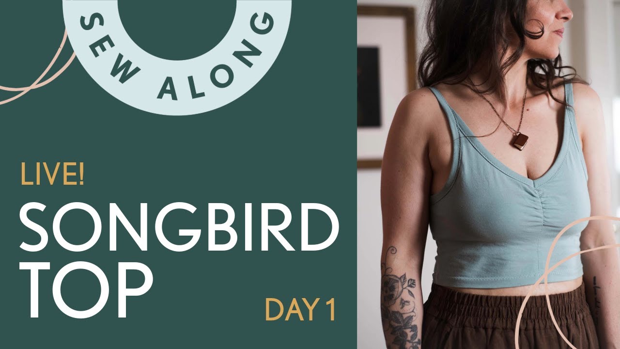 Songbird Top Sewalong - 1 of 2