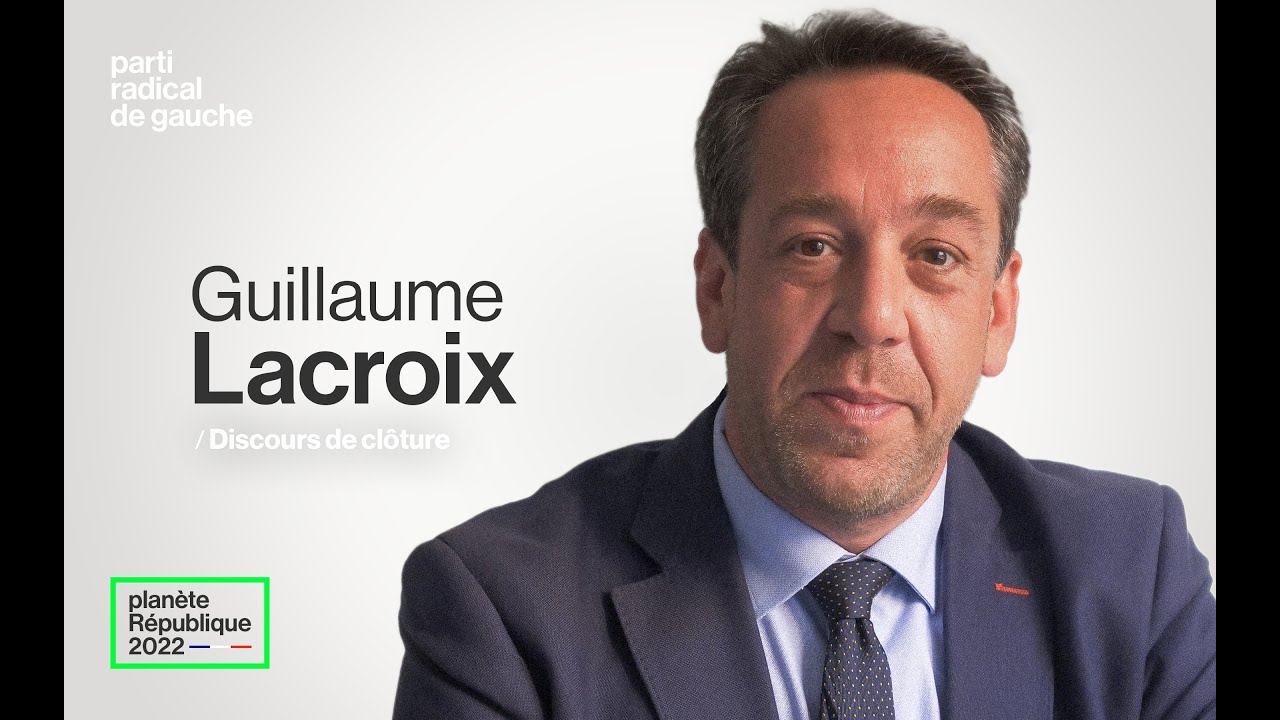 Planète République 2022 : discours de Guillaume Lacroix