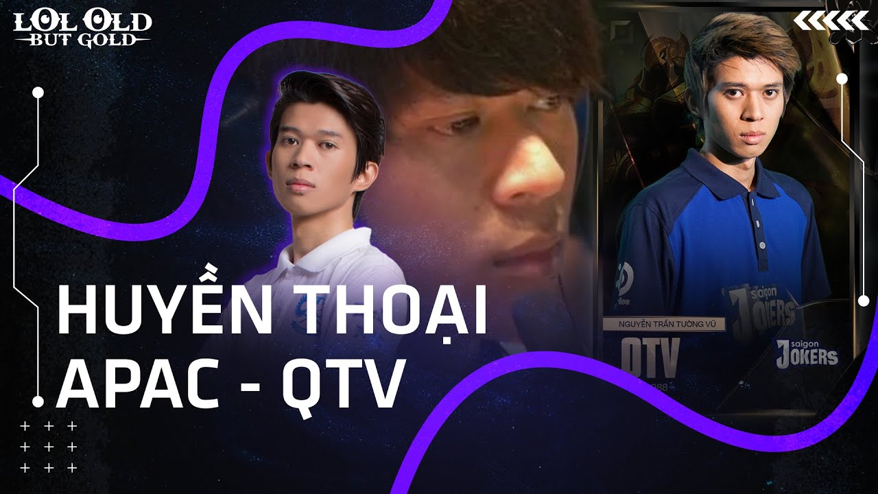 QTV ĐƯỢC XƯỚNG TÊN HUYỀN THOẠI APAC - XỨNG ĐÁNG HAY KHÔNG?