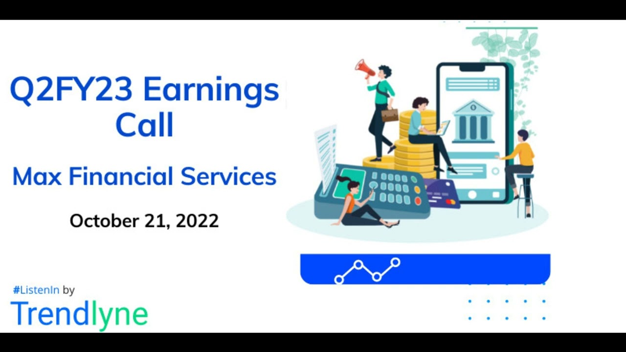 Max Financial Earnings Call for Q2FY23