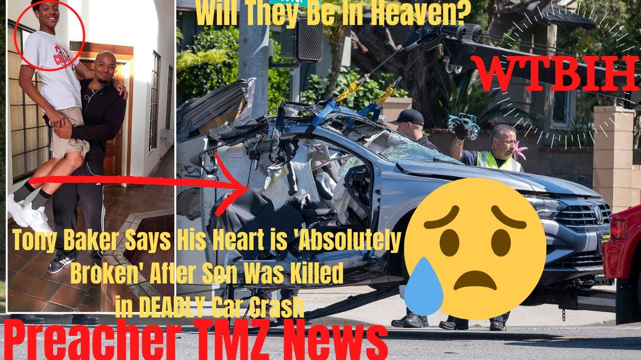 Comedian TONY BAKER Son CERAIN BAKER + 2 others KILLED in California CRASH | Will They Be In Heaven?