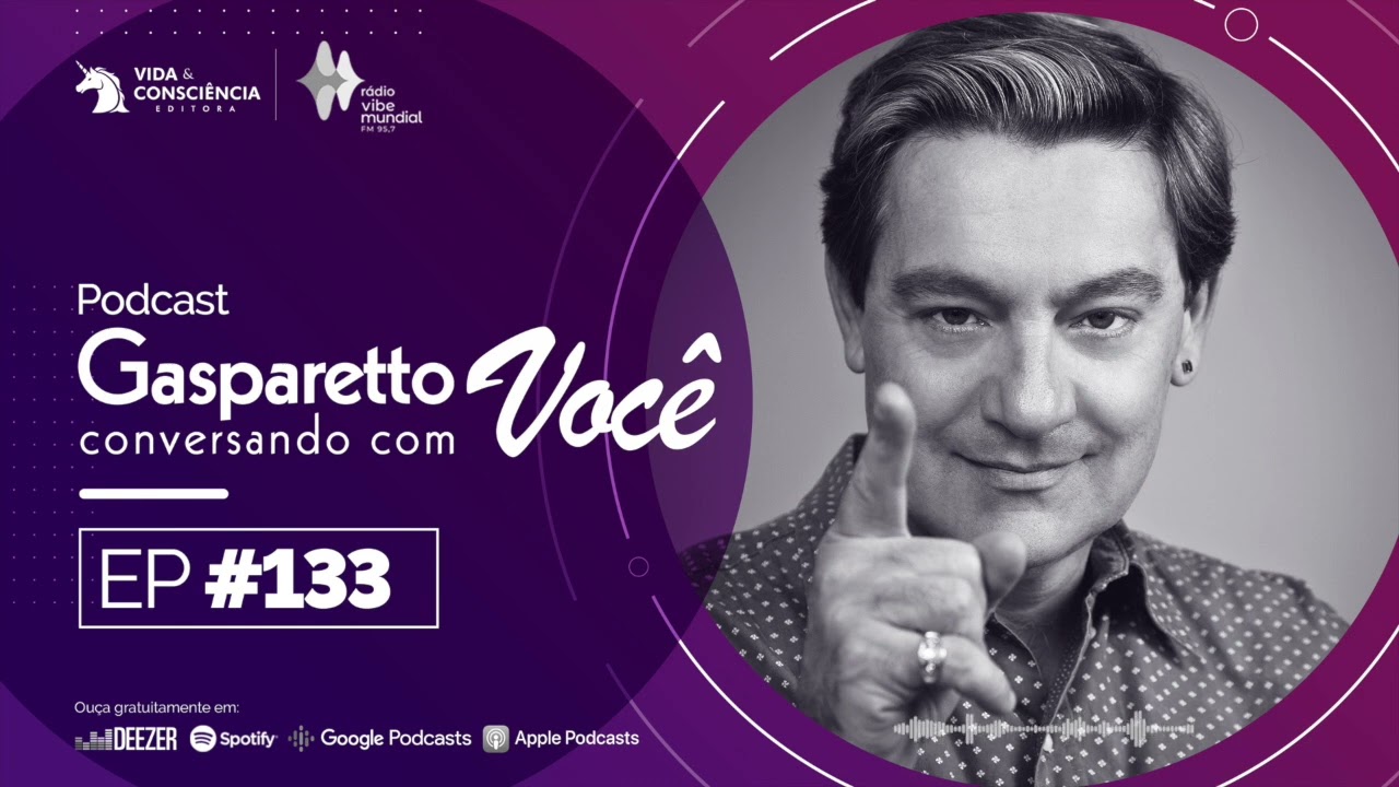 AS CHAVES DA VIDA - Gasparetto conversando com você #133