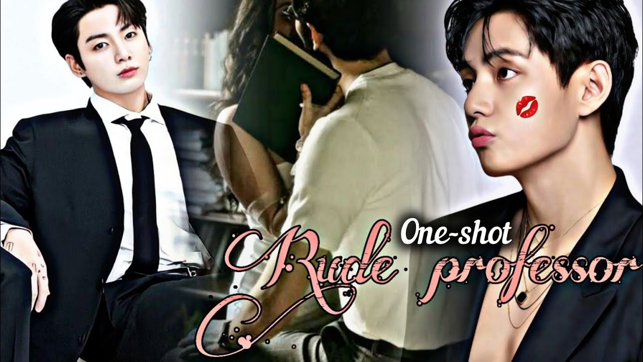 Rude professor 📚👿/taekook oneshot 🍿#taekook #bts @armysfantasy3097 