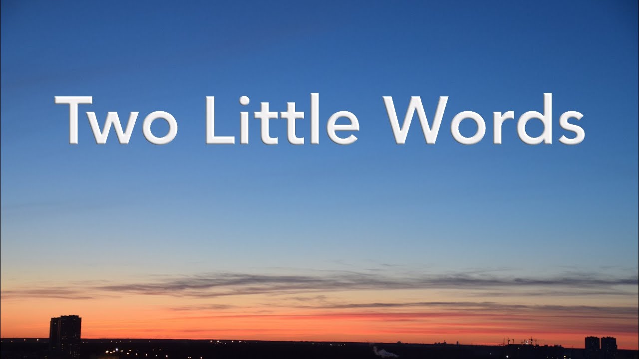 01- Two Little Words