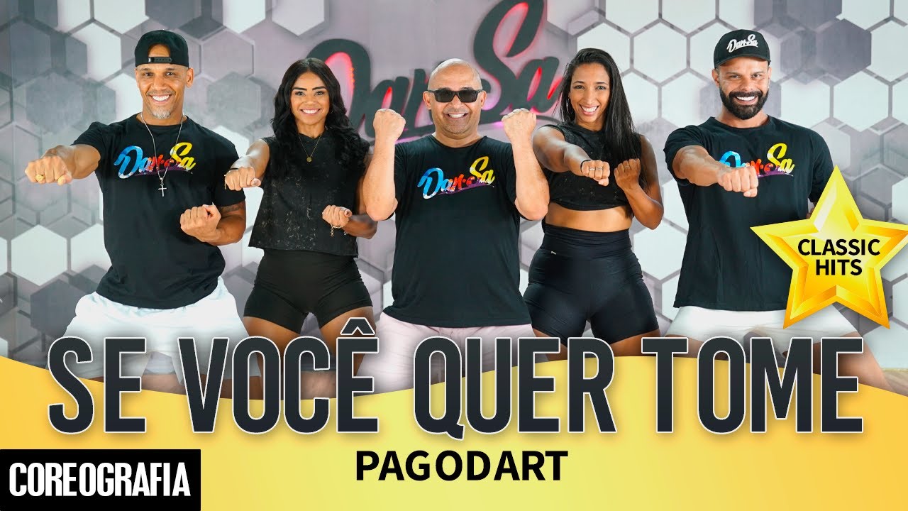 Se Você Quer Tome - Pagodart - Dan-Sa / Daniel Saboya (Coreografia)