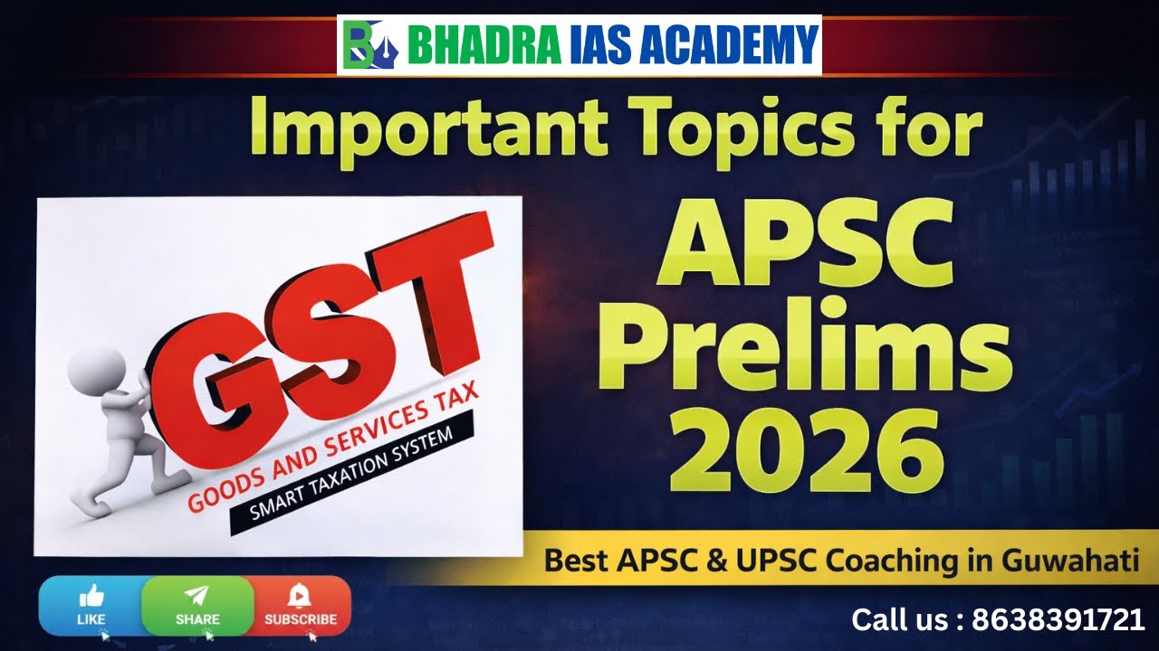 Important topics for APSC Prelims 2026 | GST | Best APSC & UPSC Coaching in Guwahati