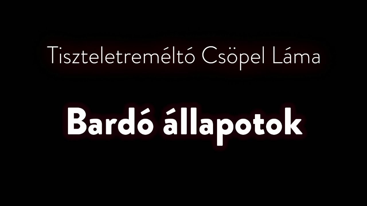 Közteslét - Bardó állapotok  (meditáció és tanítás)
