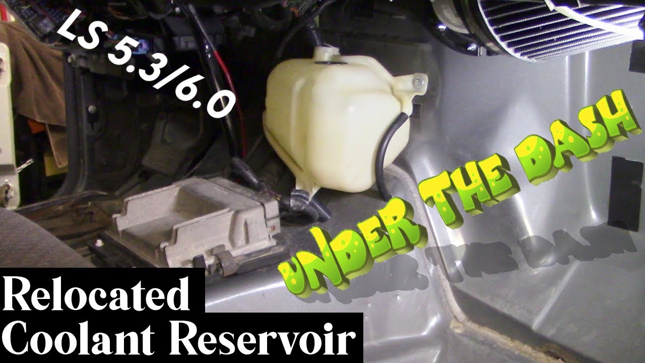 Relocating LS 5.3/6.0 Coolant Reservoir
