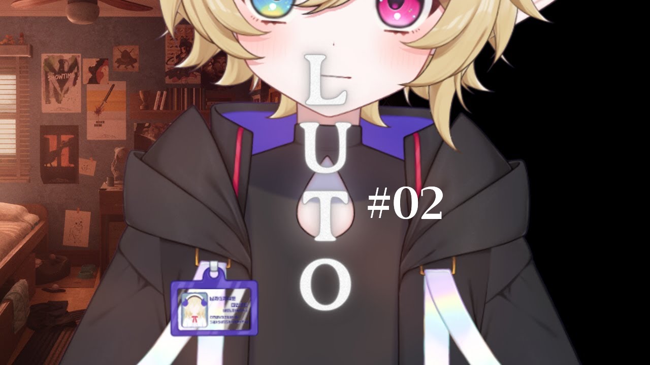 【LUTO】こら！こんな時間までゲームして！没収だからね！ # 02【永雨ルト】