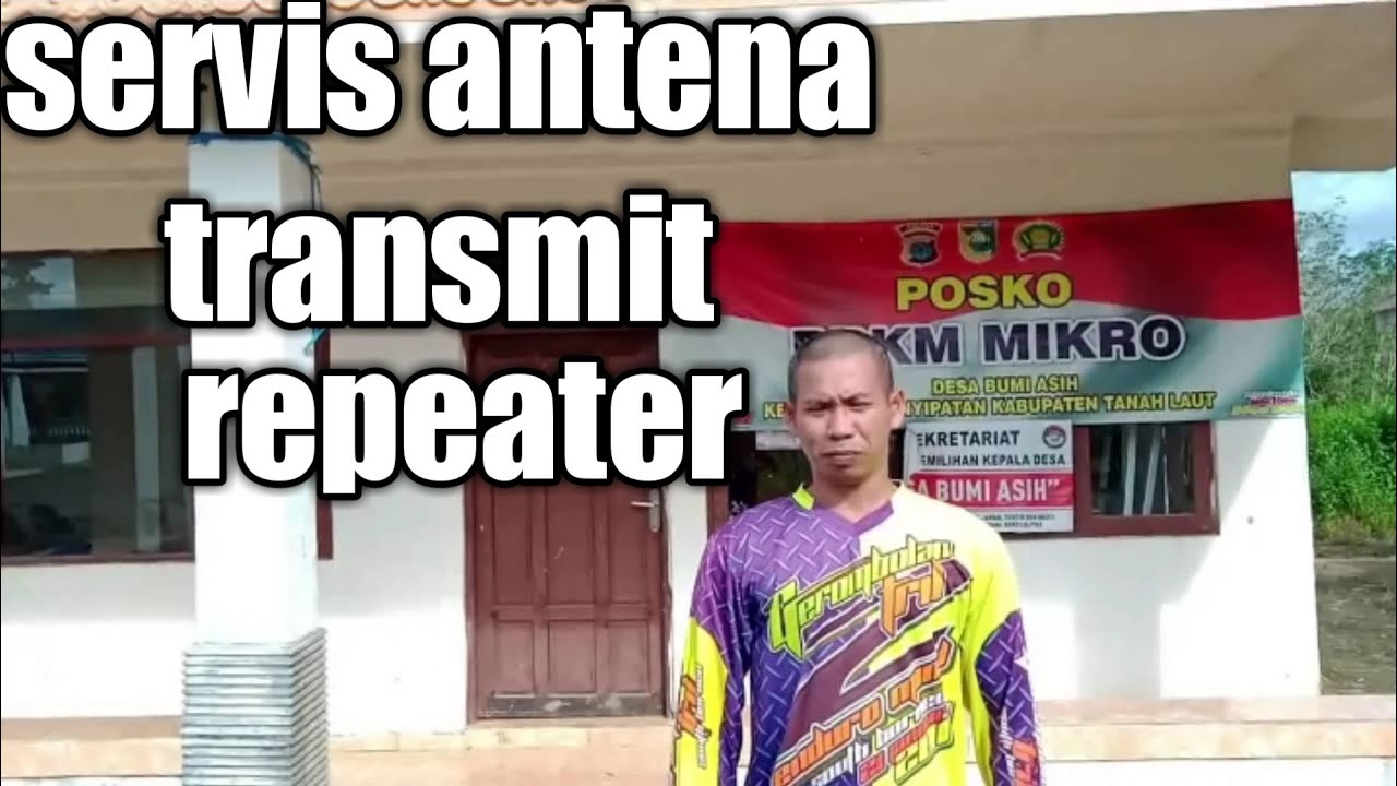 servis antena transmit repeater,desa bumi asih @ frengky production
