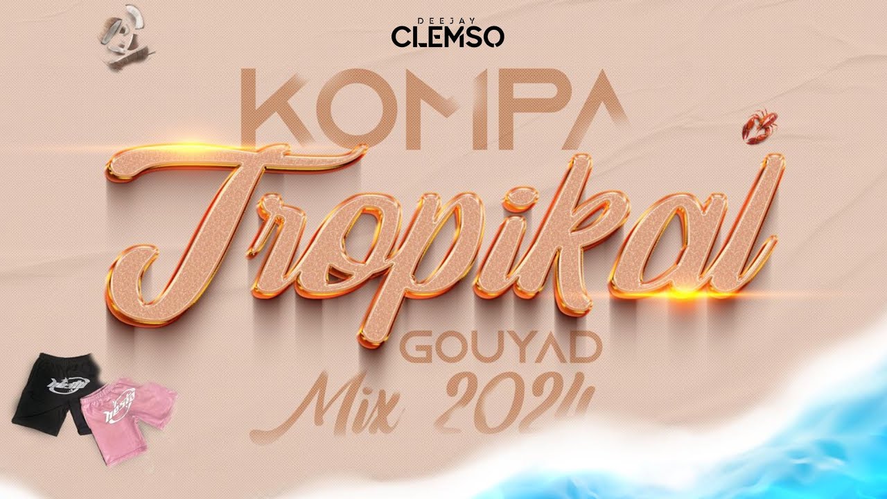 DJ CLEMSO - Kompa Gouyad TROPIKAL Mix 2024