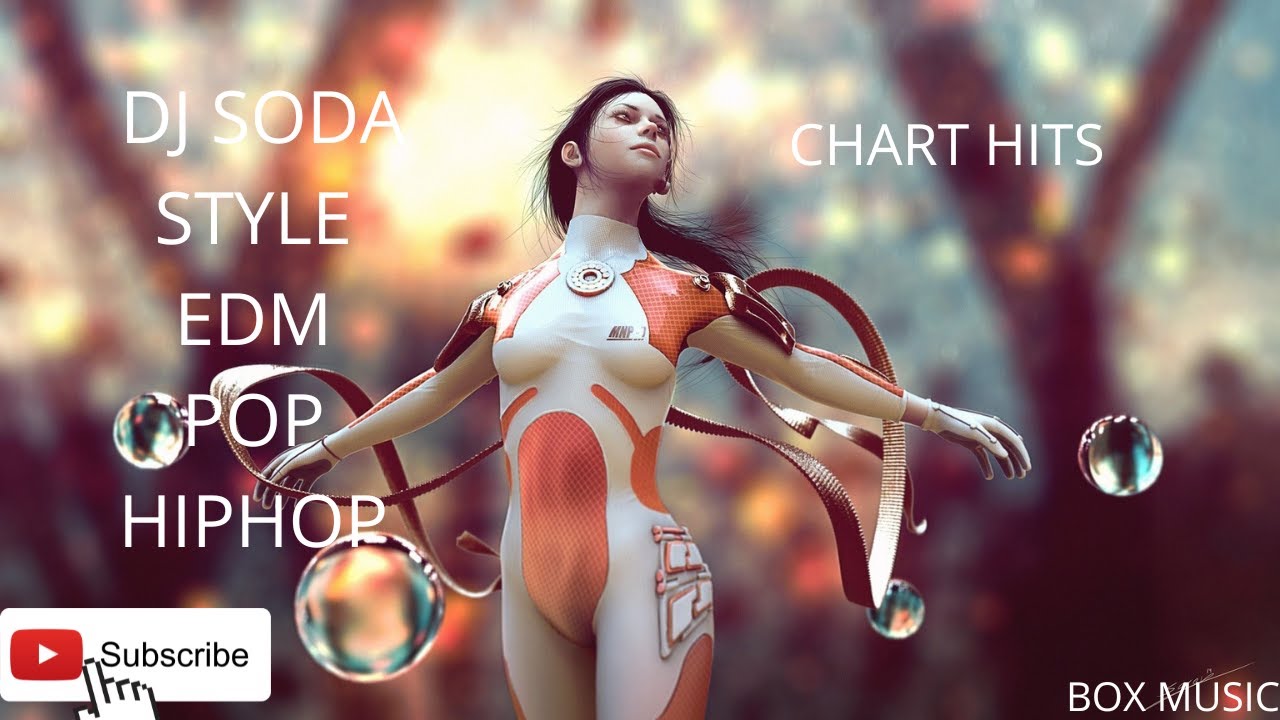 DJ Soda style, EDM,Hiphop,Pop//The best chart Hits 2022