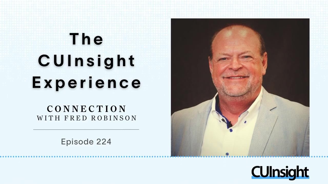 The CUInsight Experience podcast: Connection with Fred Robinson (#224)